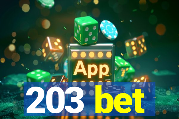 203 bet